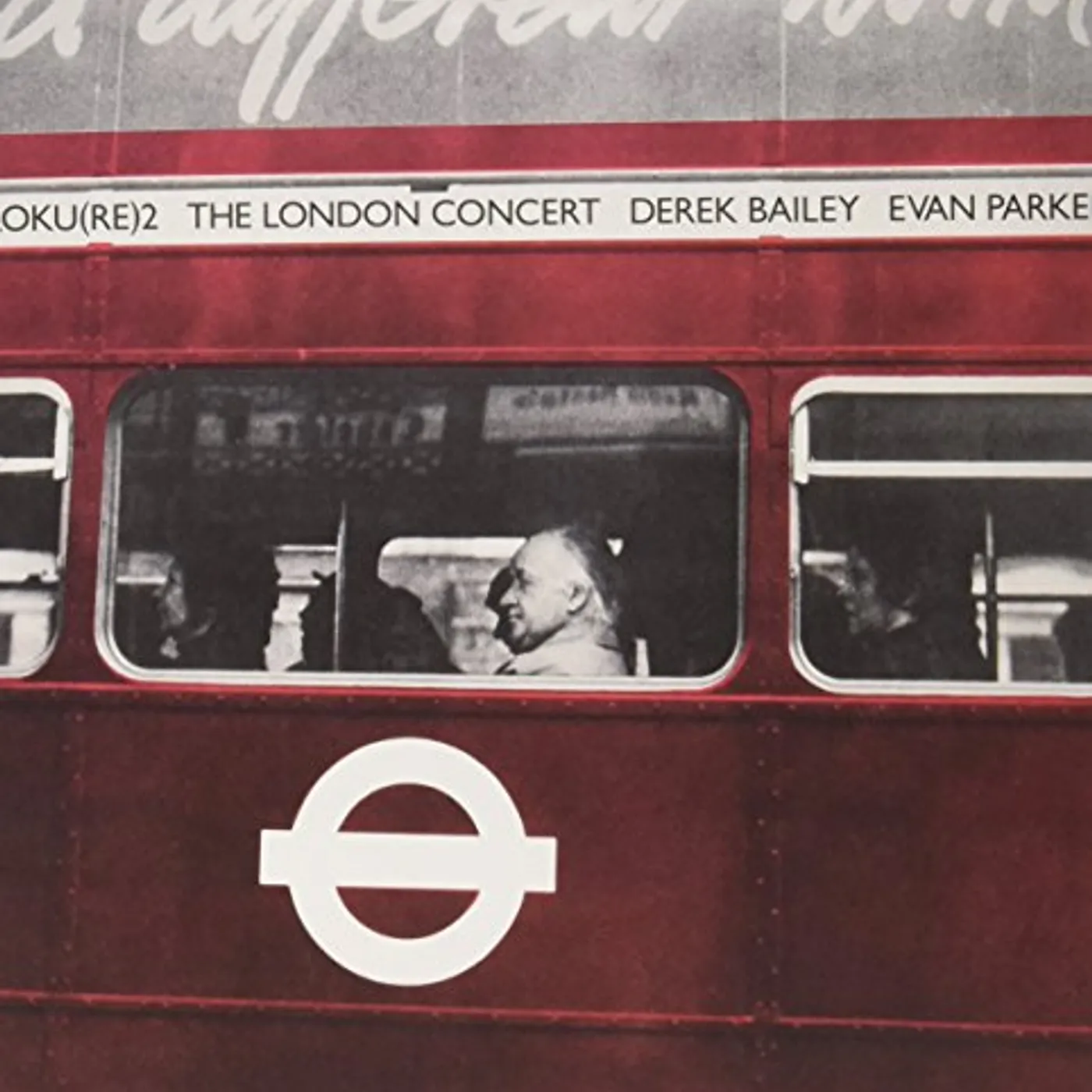 Derek Bailey/Evan Parker LONDON CONCERT Vinyl Record