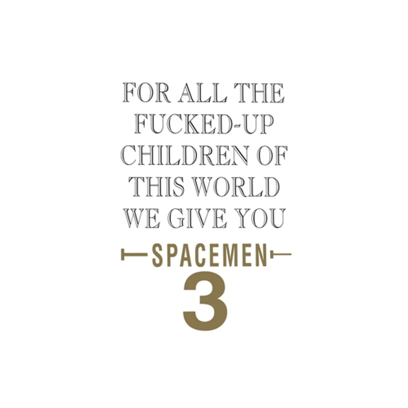 Spacemen 3 FOR ALL THE FUCKED-UP CHILDREN OF THIS WORLD WE Vinyl Record