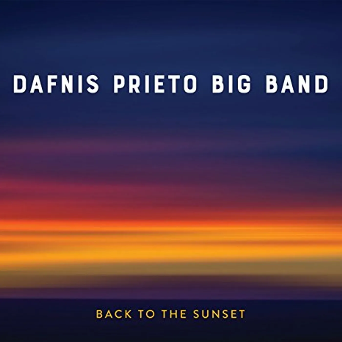Dafnis Prieto Big Band BACK TO THE SUNSET CD