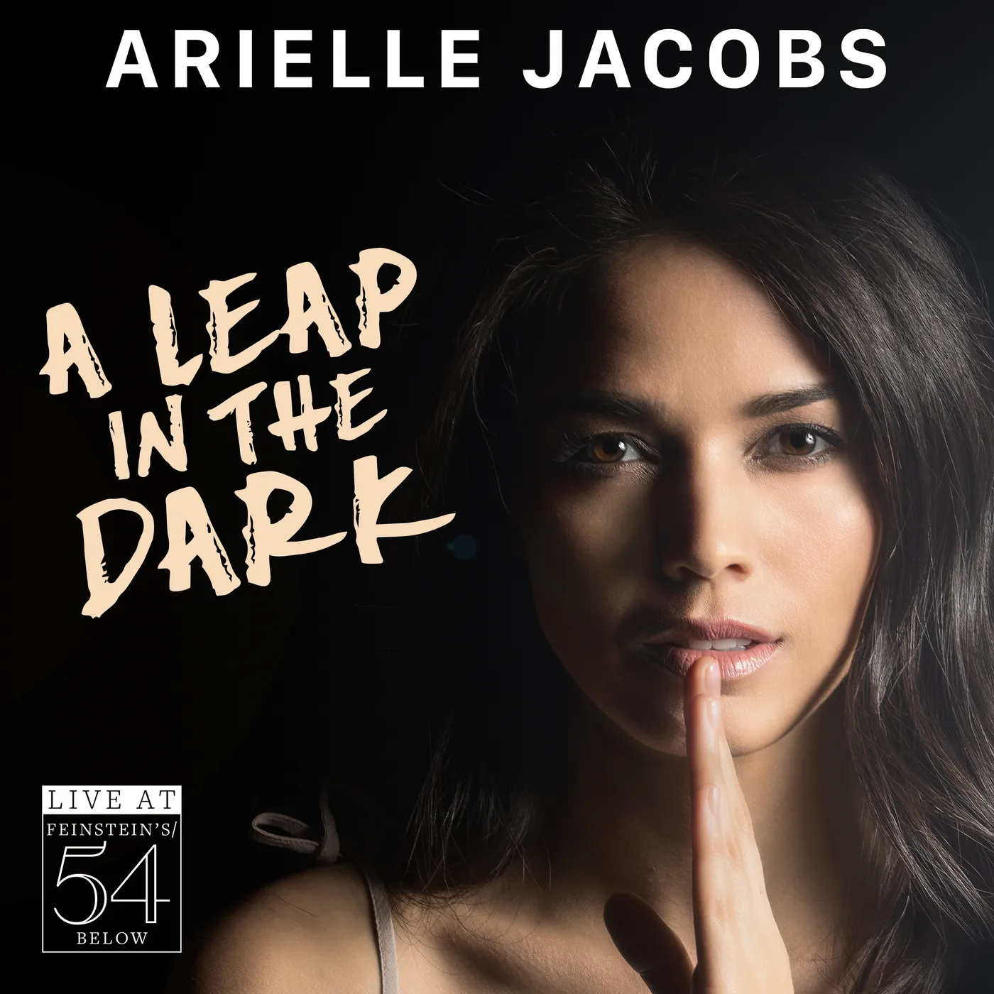 Arielle Jacobs A LEAP IN THE DARK - LIVE AT FEINSTEIN'S/54 BELOW CD