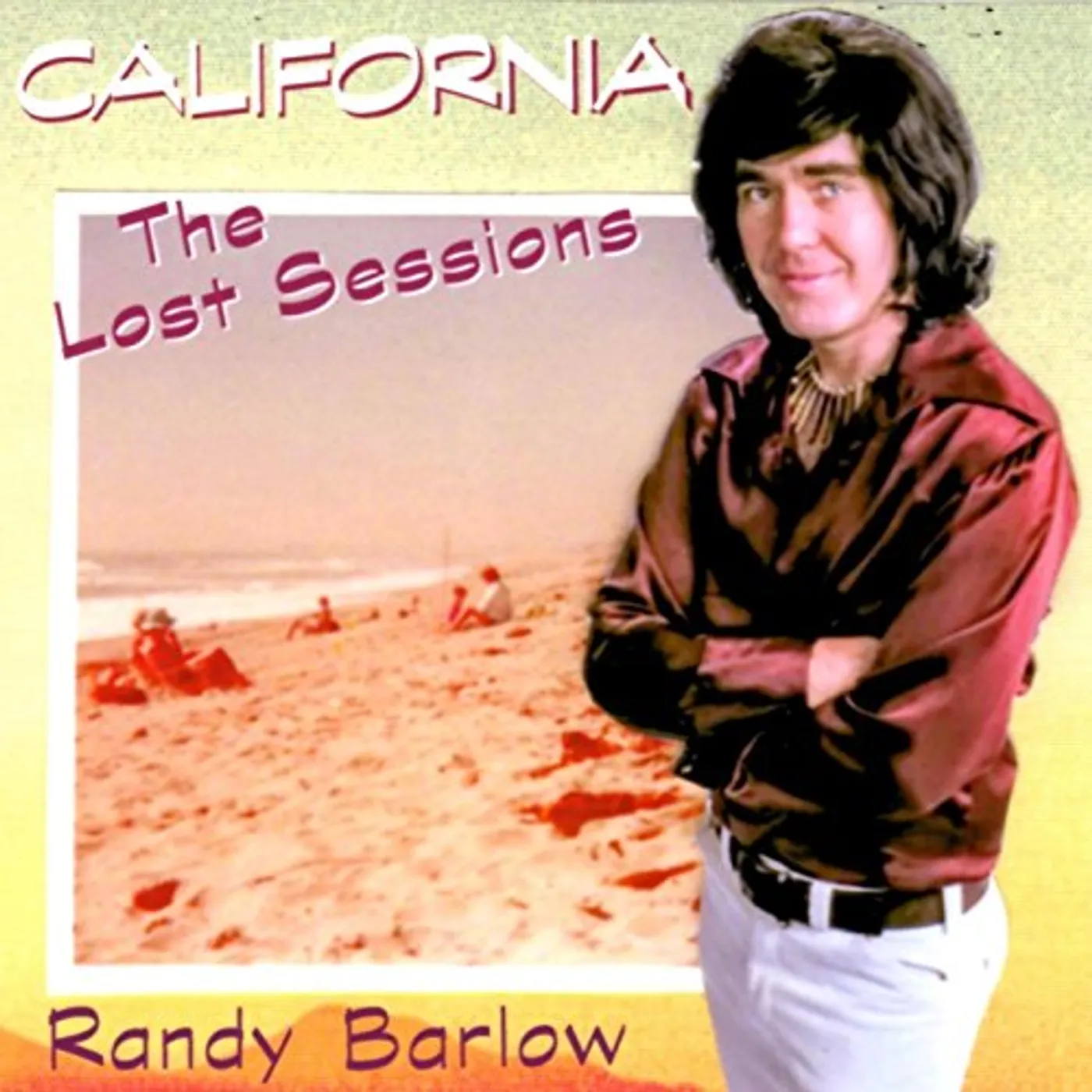 Randy Barlow CALIFORNIA THE LOST SESSIONS CD