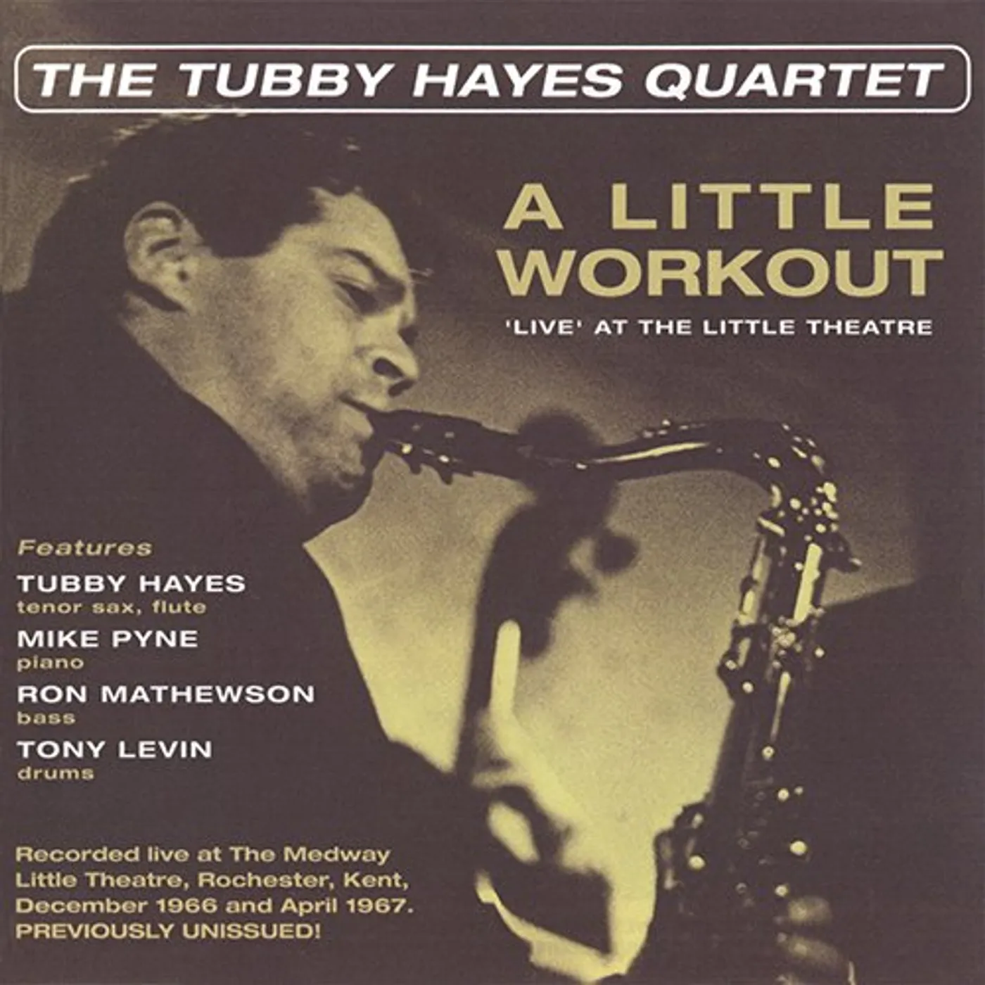 Tubby Hayes LITTLE WORKOUT: LIVE AT THE LITTLE THEATER CD