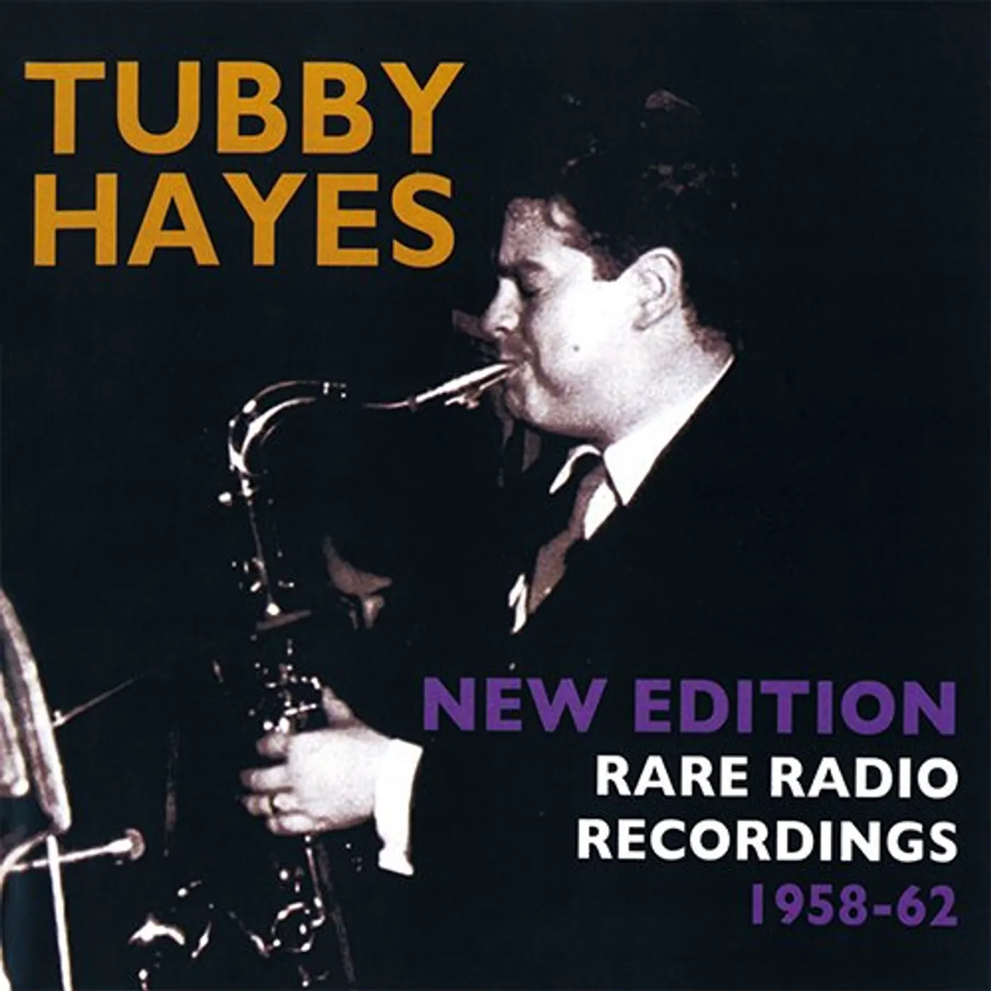 Tubby Hayes NEW EDITION: RARE RADIO RECORDINGS CD
