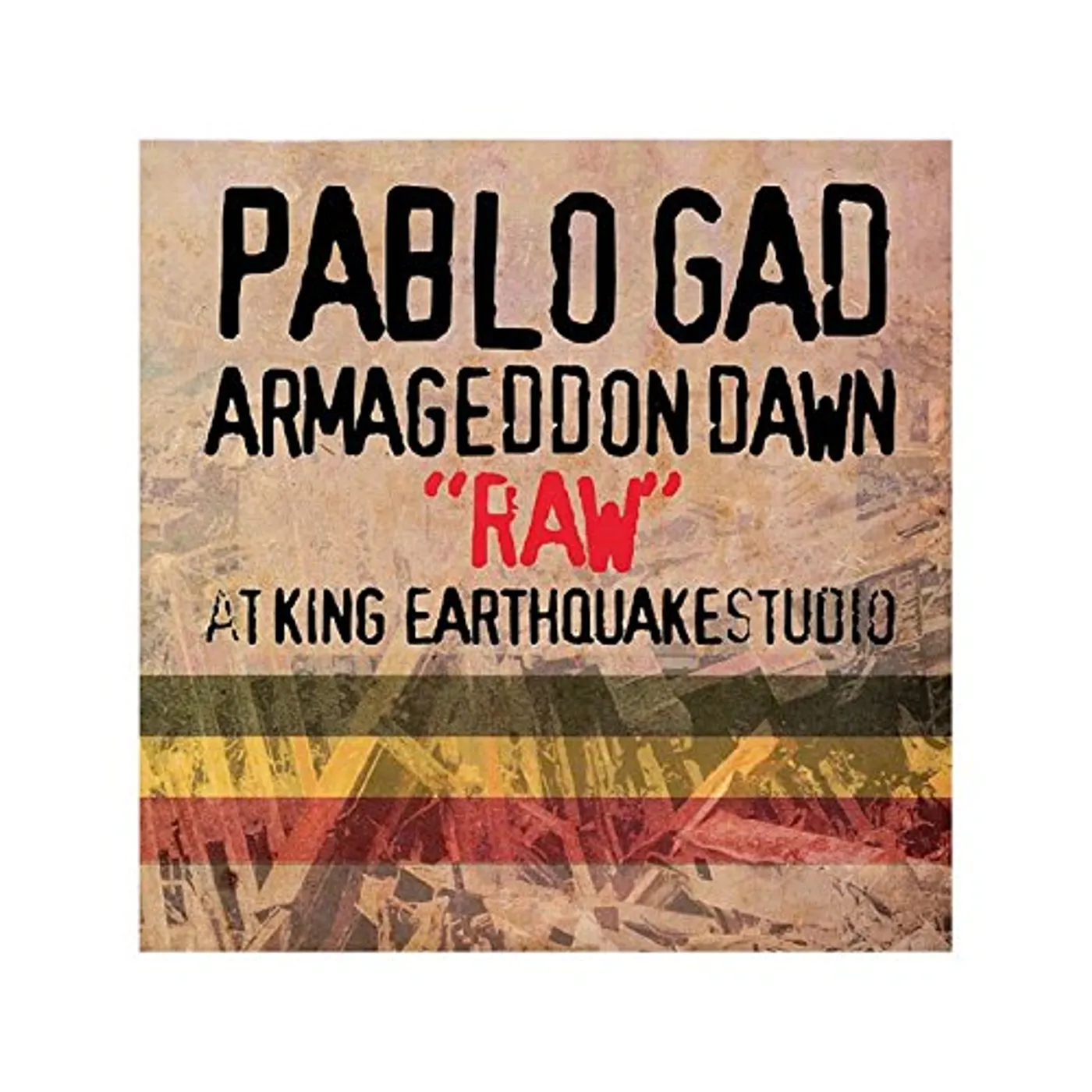 Pablo Gad ARMAGEDDON DAWN RAW AT KING EARTHQUAKE STUDIO Vinyl Record