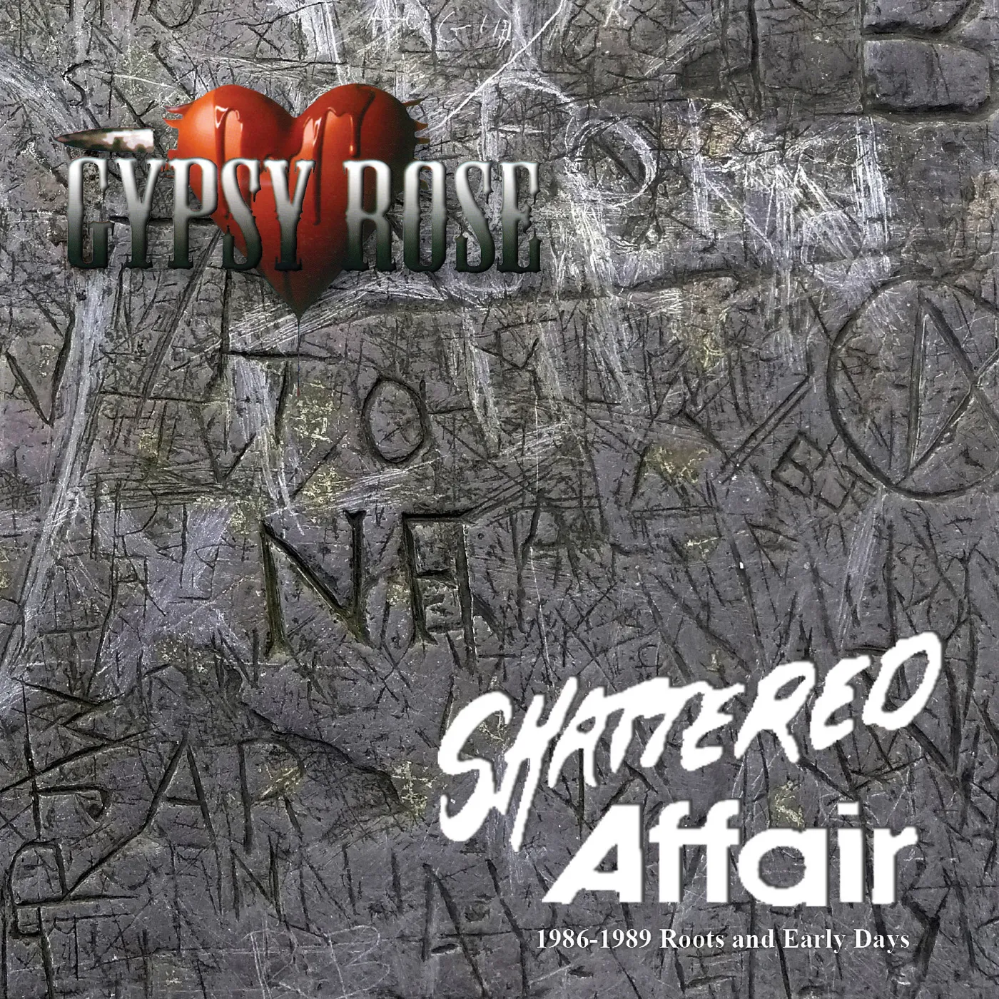 Gypsy Rose SHATTERED AFFAIR 1986-1989 ROOTS & EARLY DAYS CD