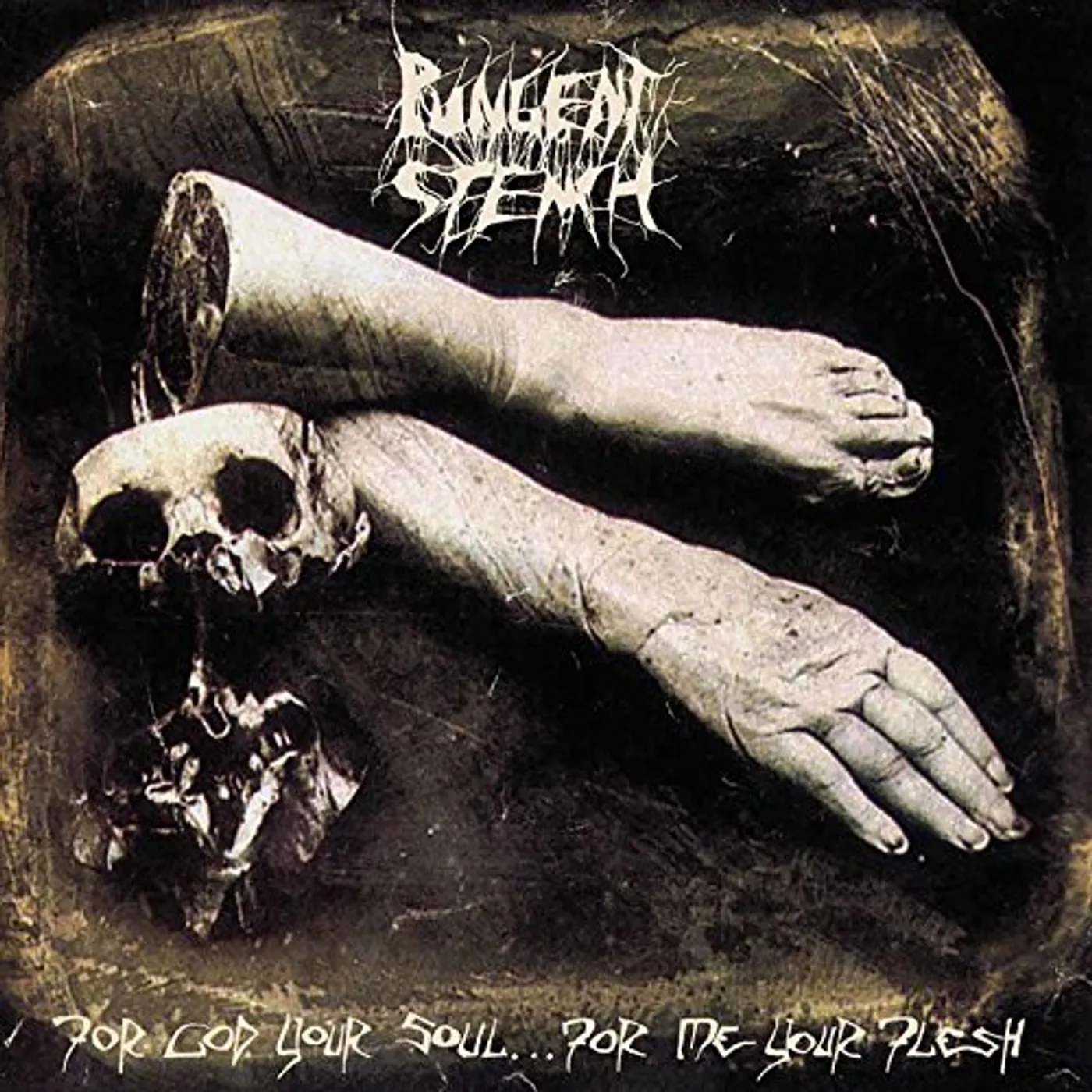 Pungent Stench FOR GOD YOUR SOUL FOR ME YOUR FLESH Vinyl Record