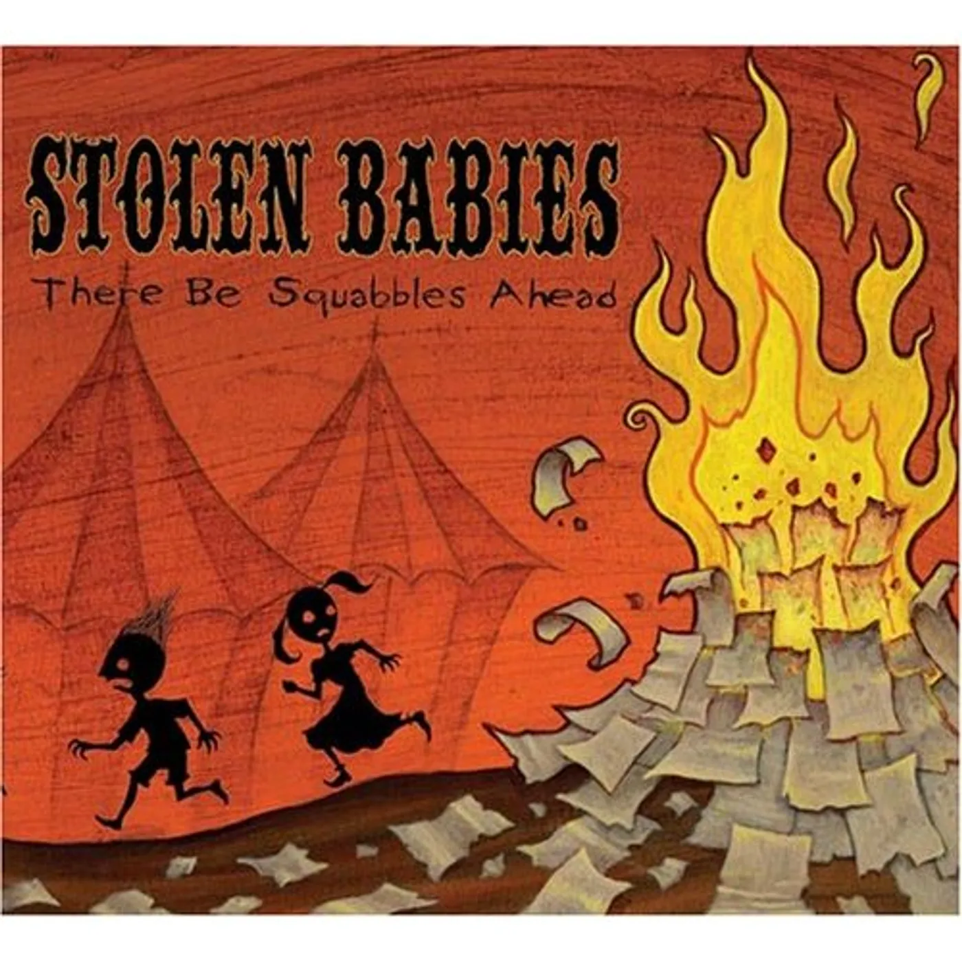 Stolen Babies THERE BE SQUABBLES AHEAD CD