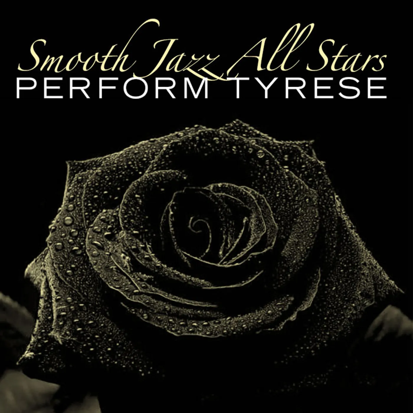 Smooth Jazz All Stars PERFORM TYRESE CD