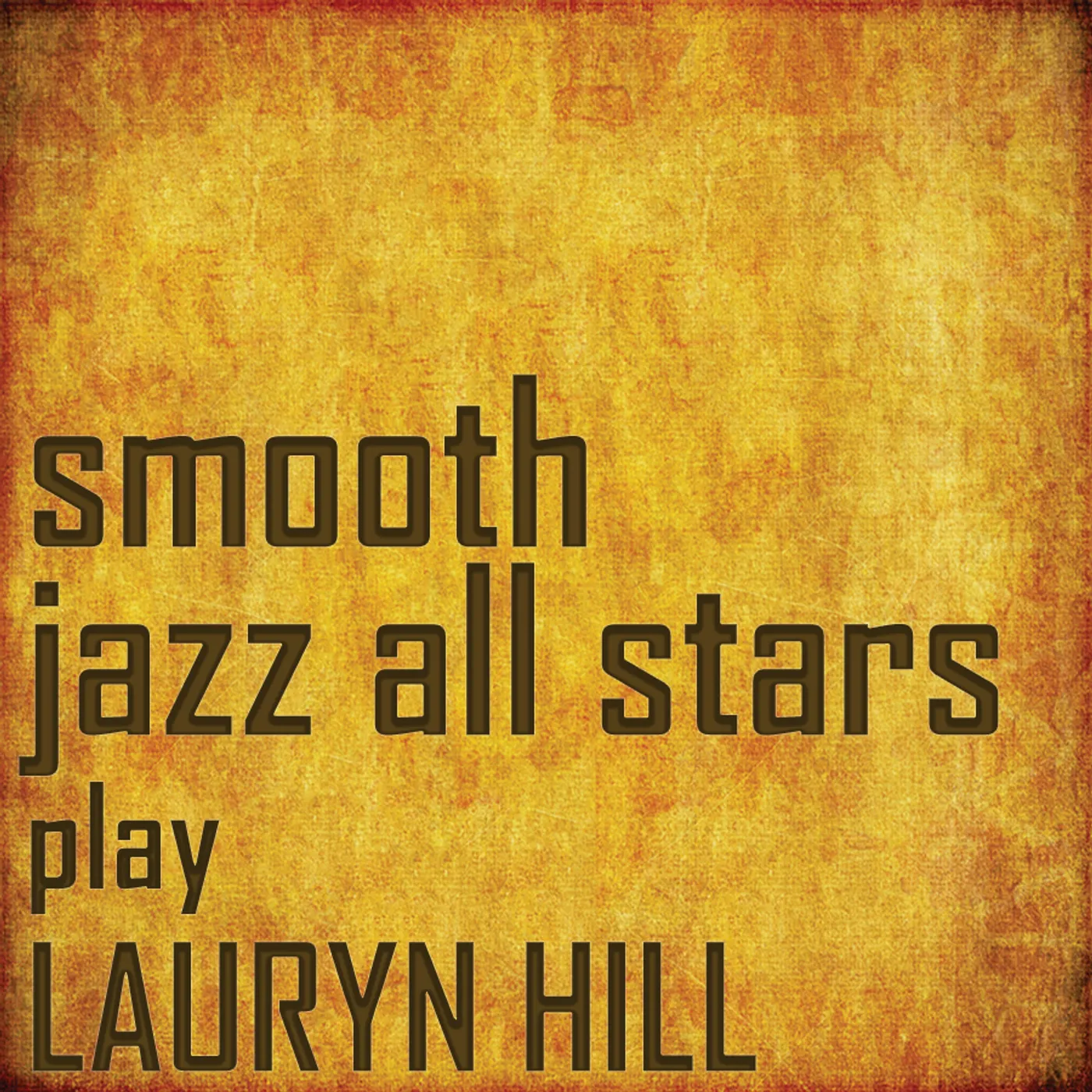 Smooth Jazz All Stars PERFORM LAURYN HILL CD