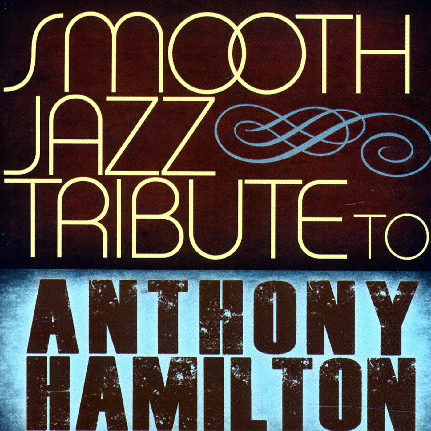 Smooth Jazz All Stars TRIBUTE TO ANTHONY HAMILTON CD