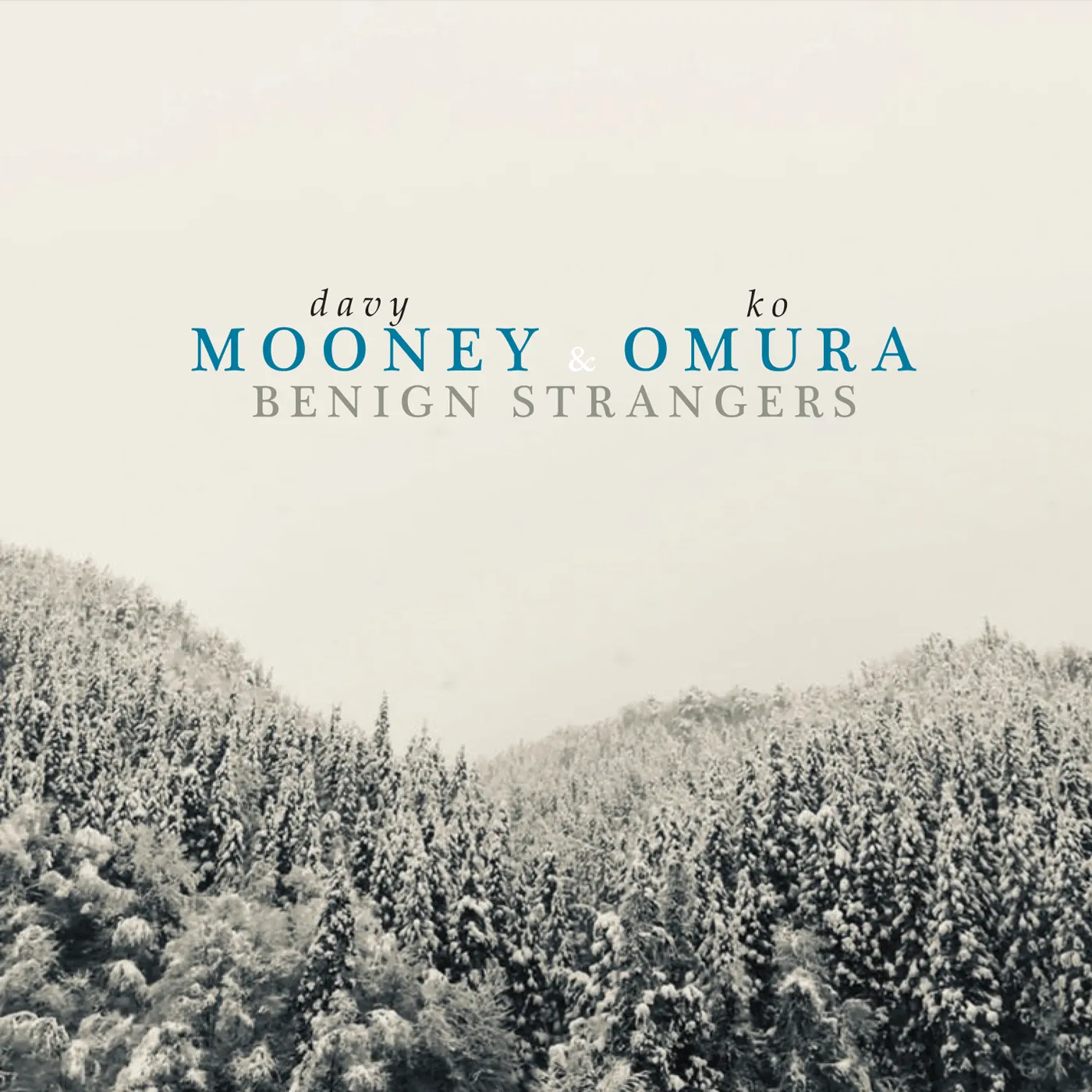 Davy Mooney & Ko Omura BENIGN STRANGERS CD