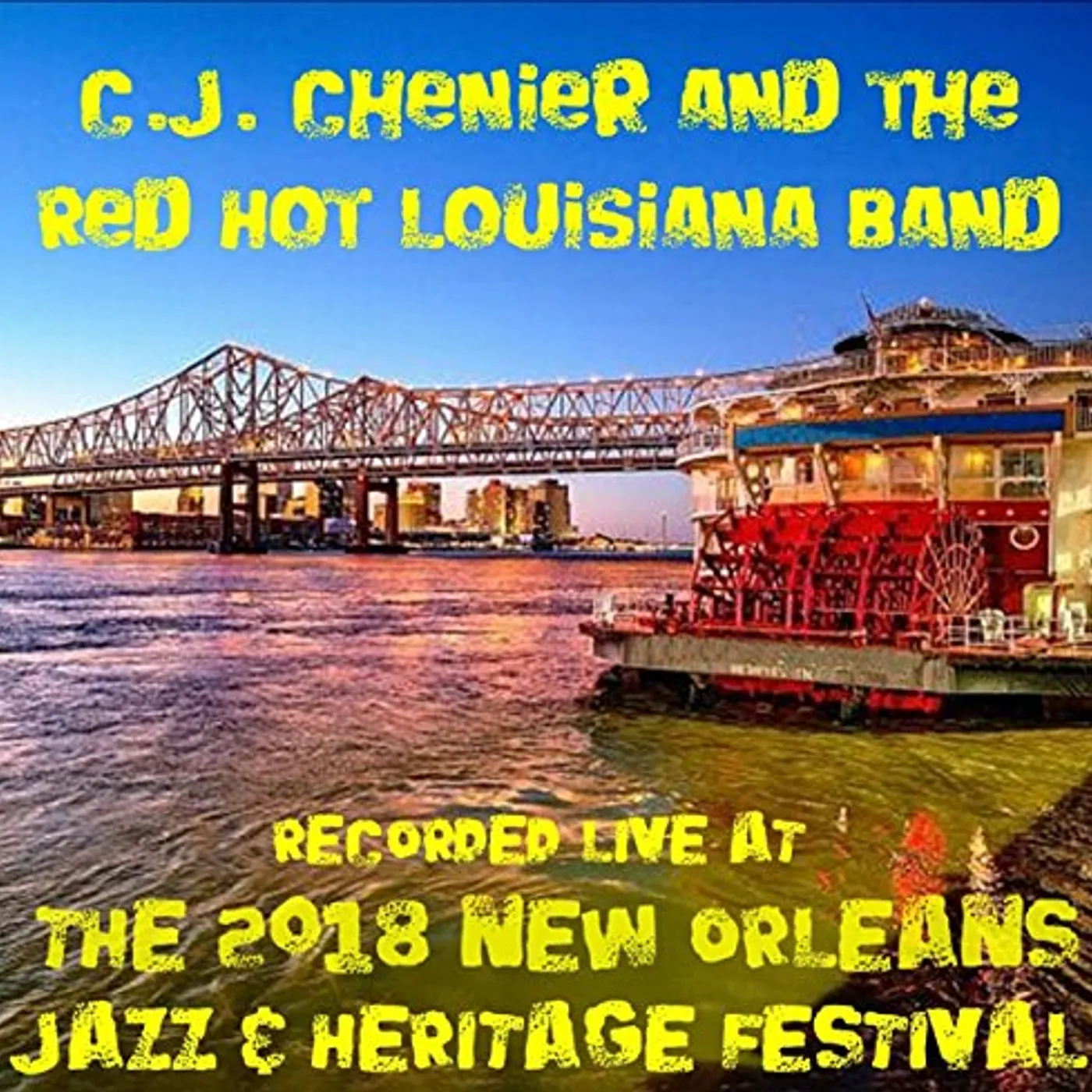 C.J. Chenier LIVE AT JAZZFEST 2018 CD