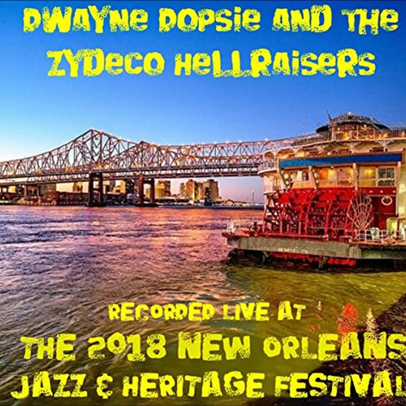 Dwayne Dopsie LIVE AT JAZZFEST 2018 CD