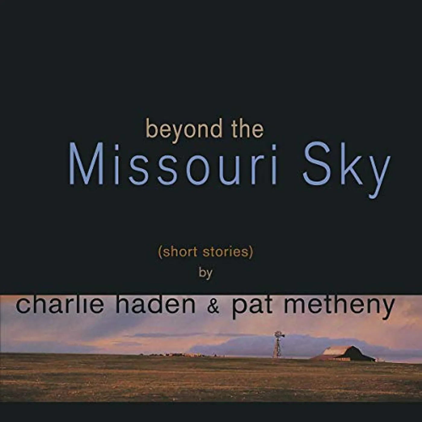Charlie Haden Beyond The Missouri Sky Vinyl Record