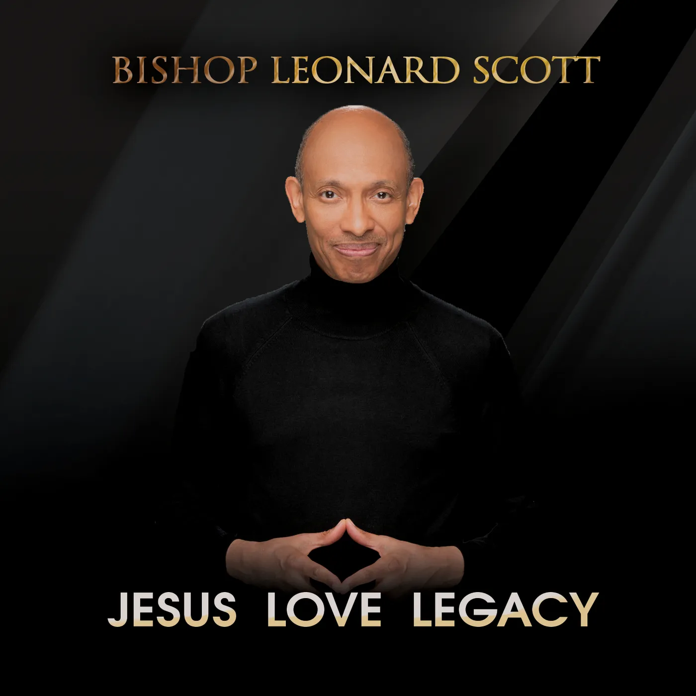 Bishop Leonard Scott JESUS LOVE LEGACY CD