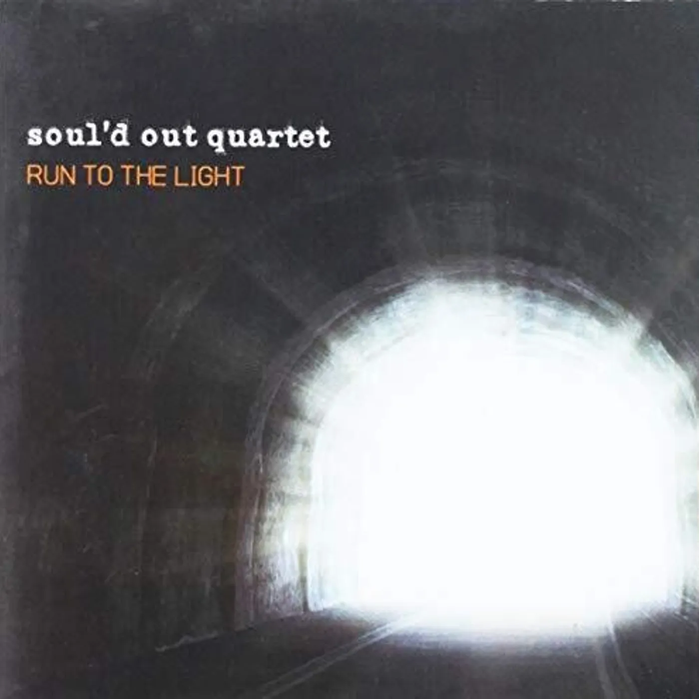Soul'd Out Quartet RUN TO THE LIGHT CD