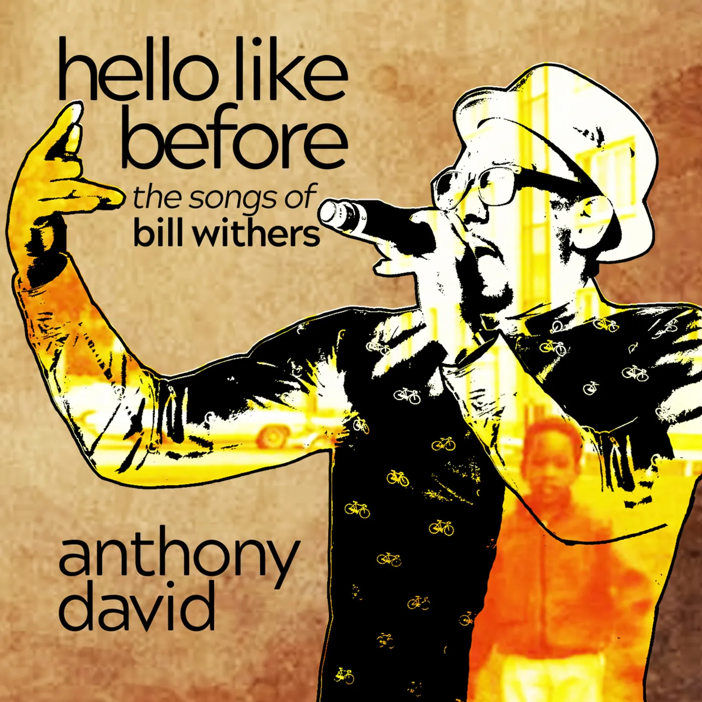 Anthony David HELLO LIKE BEFORE: THE SONGS OF BILL WITHERS CD