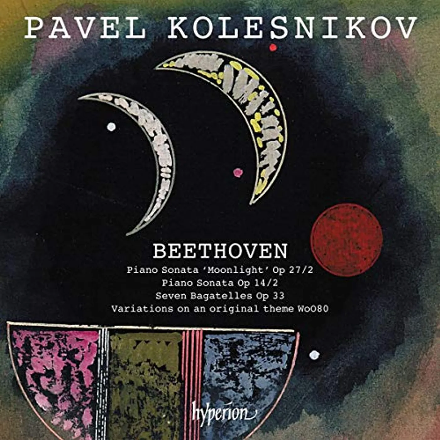 Pavel Kolesnikov BEETHOVEN: MOONLIGHT SONATA CD