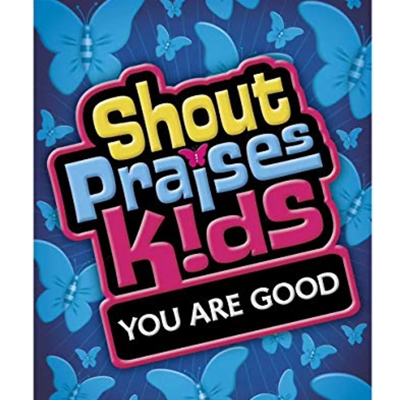 Shout Praises Kids YOU ARE GOOD DVD