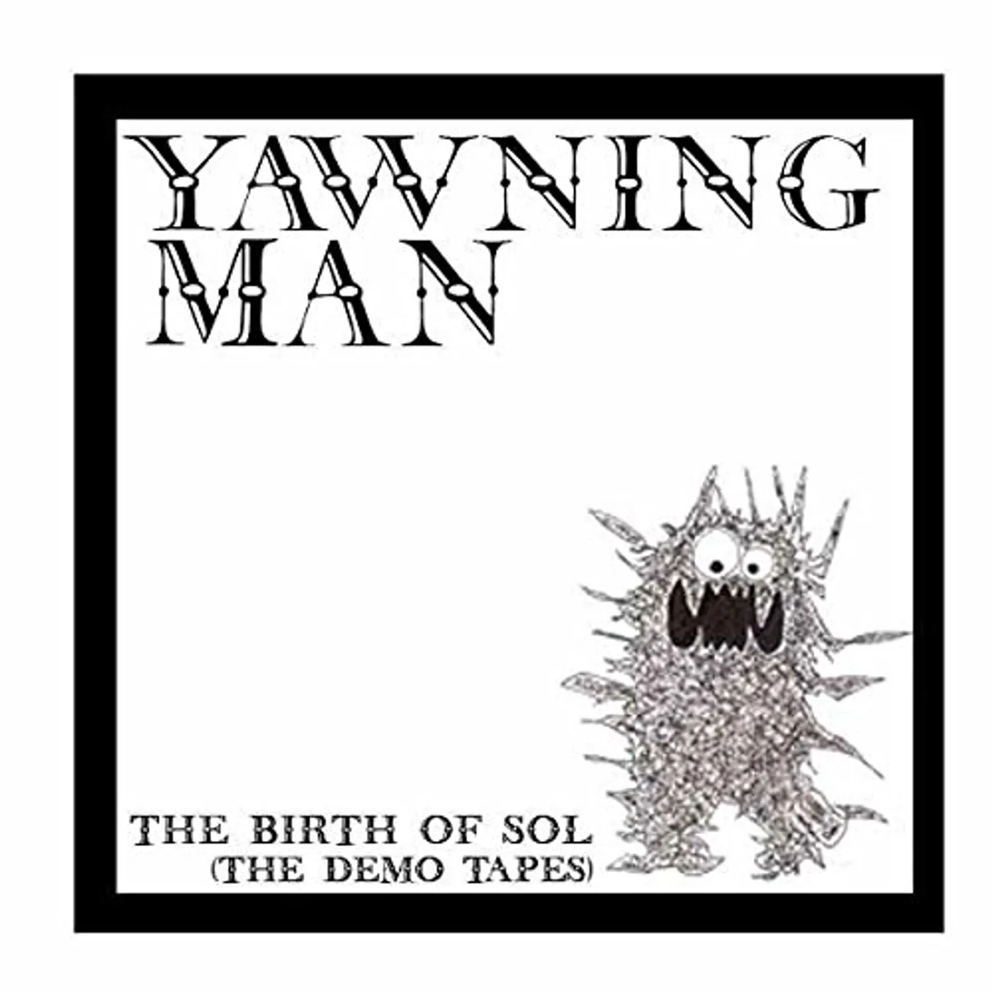 Yawning Man BIRTH OF SOL: THE DEMO TAPES Vinyl Record