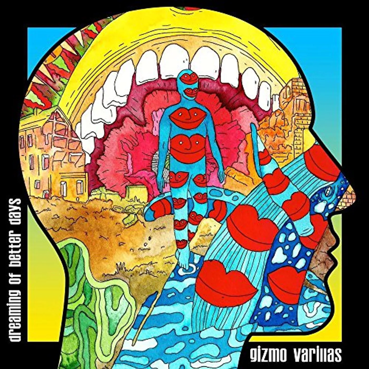 Gizmo Varillas Dreaming of Better Days Vinyl Record