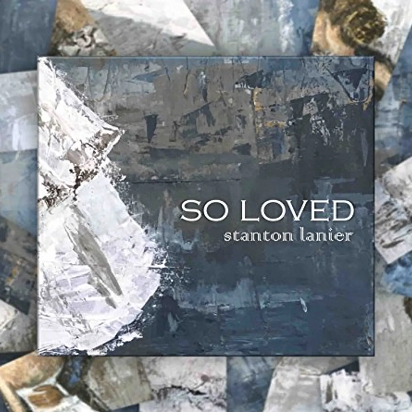 Stanton Lanier SO LOVED CD