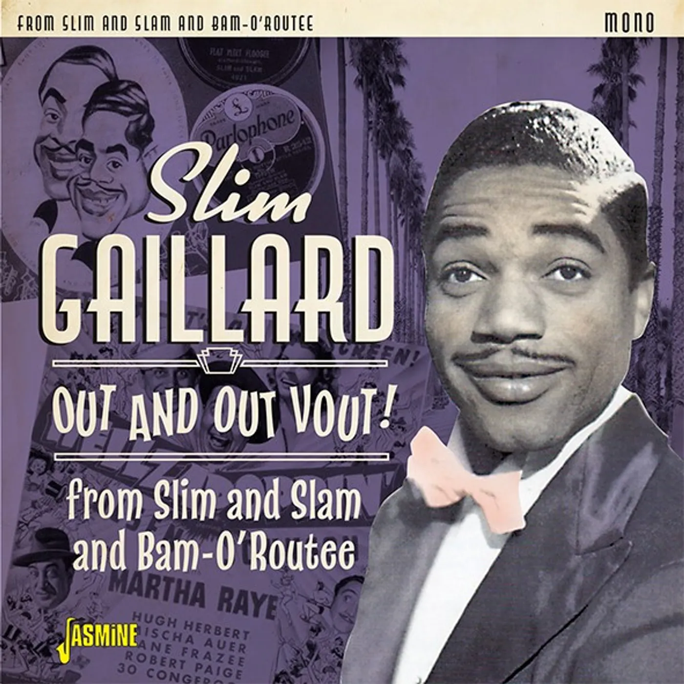 Slim Gaillard OUT & OUT VOUT: FROM SLIM & SLAM TO BAM-O'ROUTEE CD