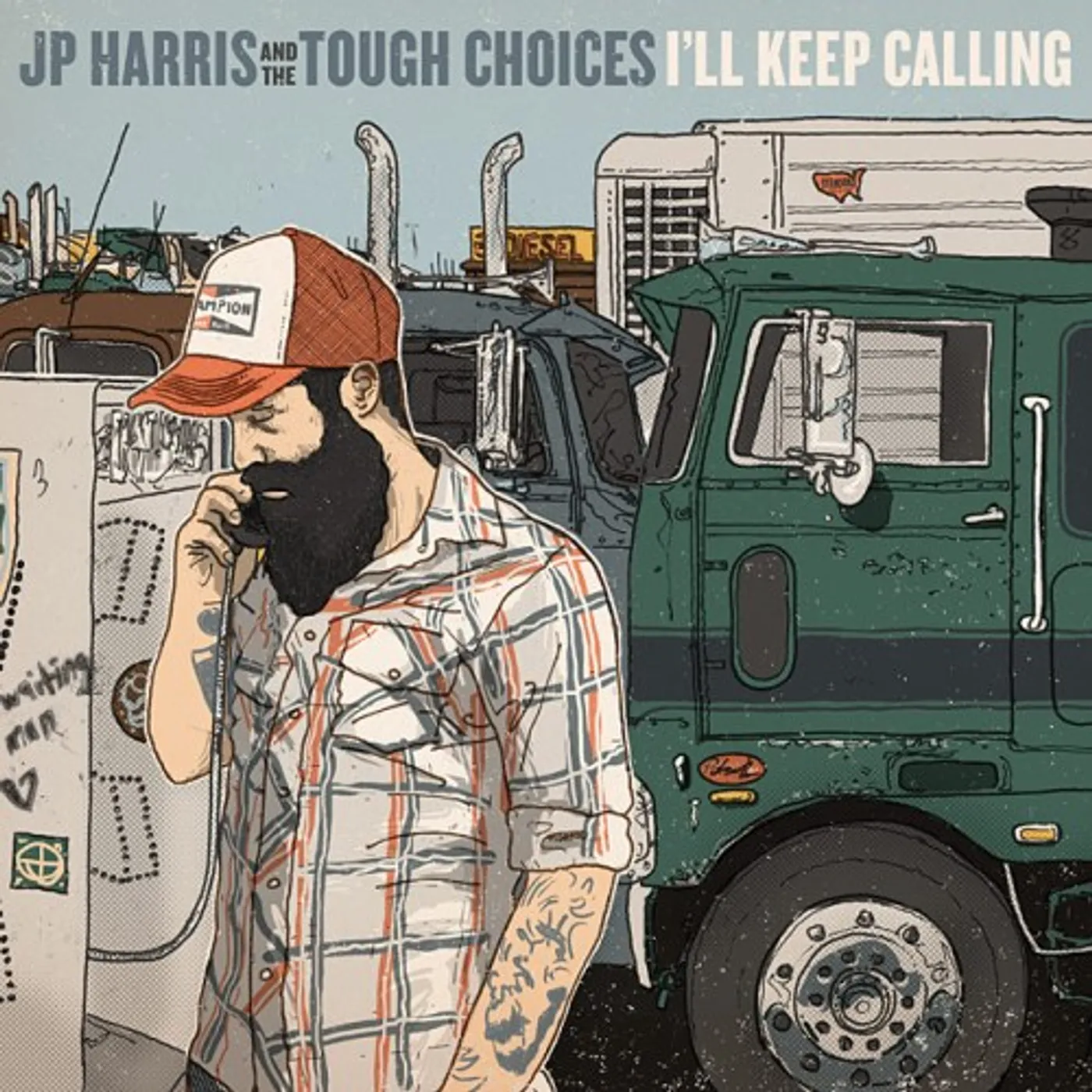 JP Harris and the Tough Choices I'LL KEEP CALLING CD