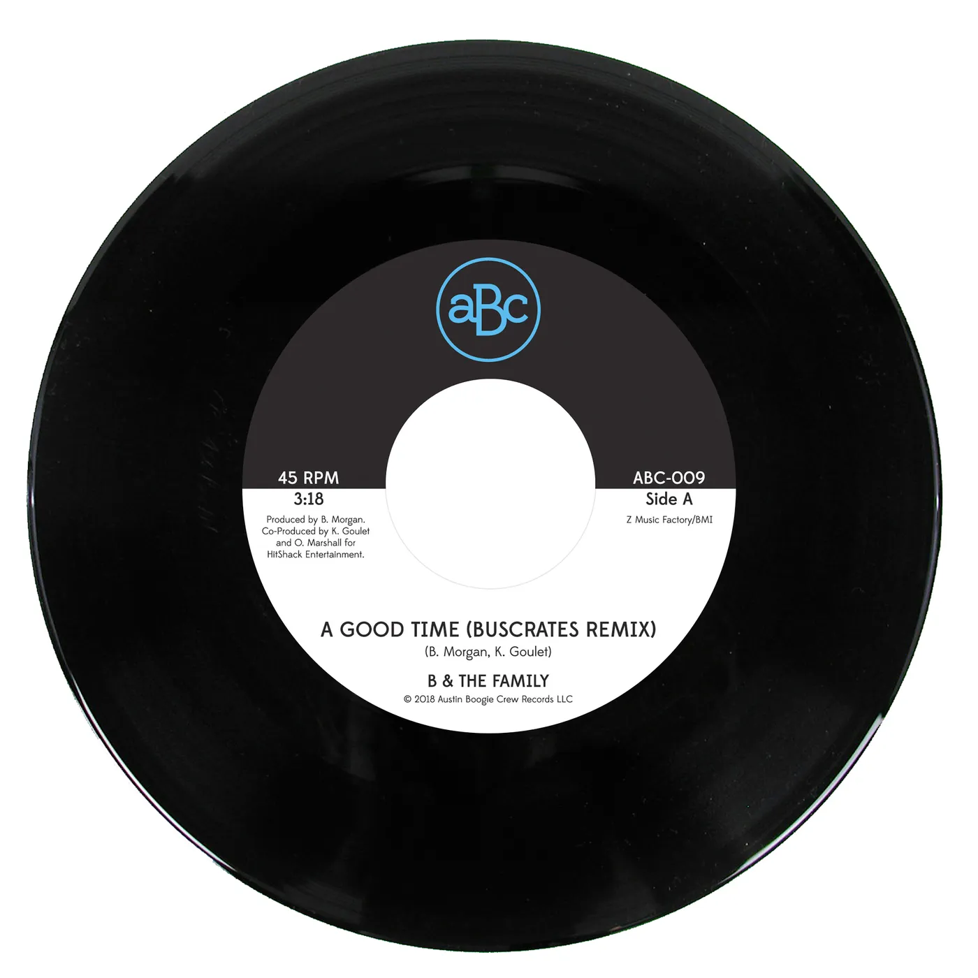 B & The Family A GOOD TIME (BUSCRATES REMIX) / JUST WANT TO LOVE Vinyl Record
