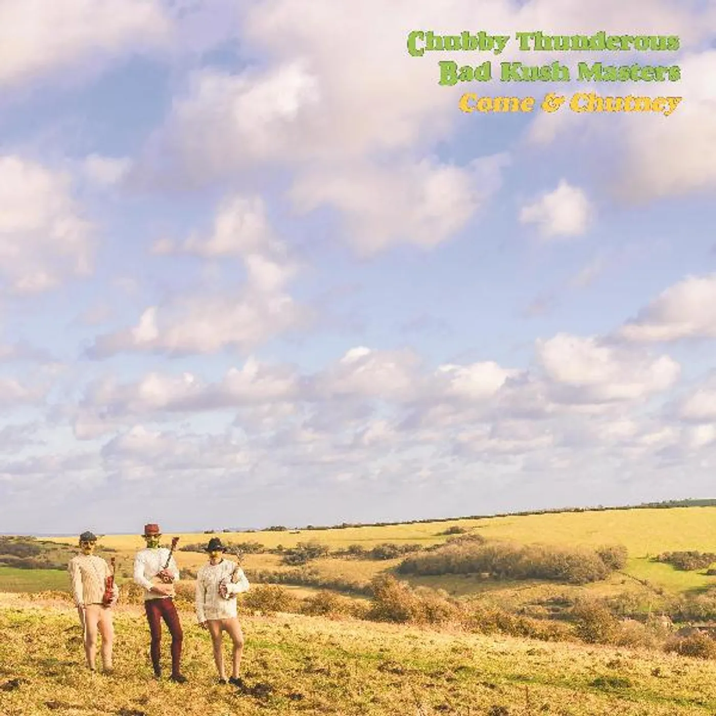 Chubby Thunderous Bad Kush Masters COME & CHUTNEY CD