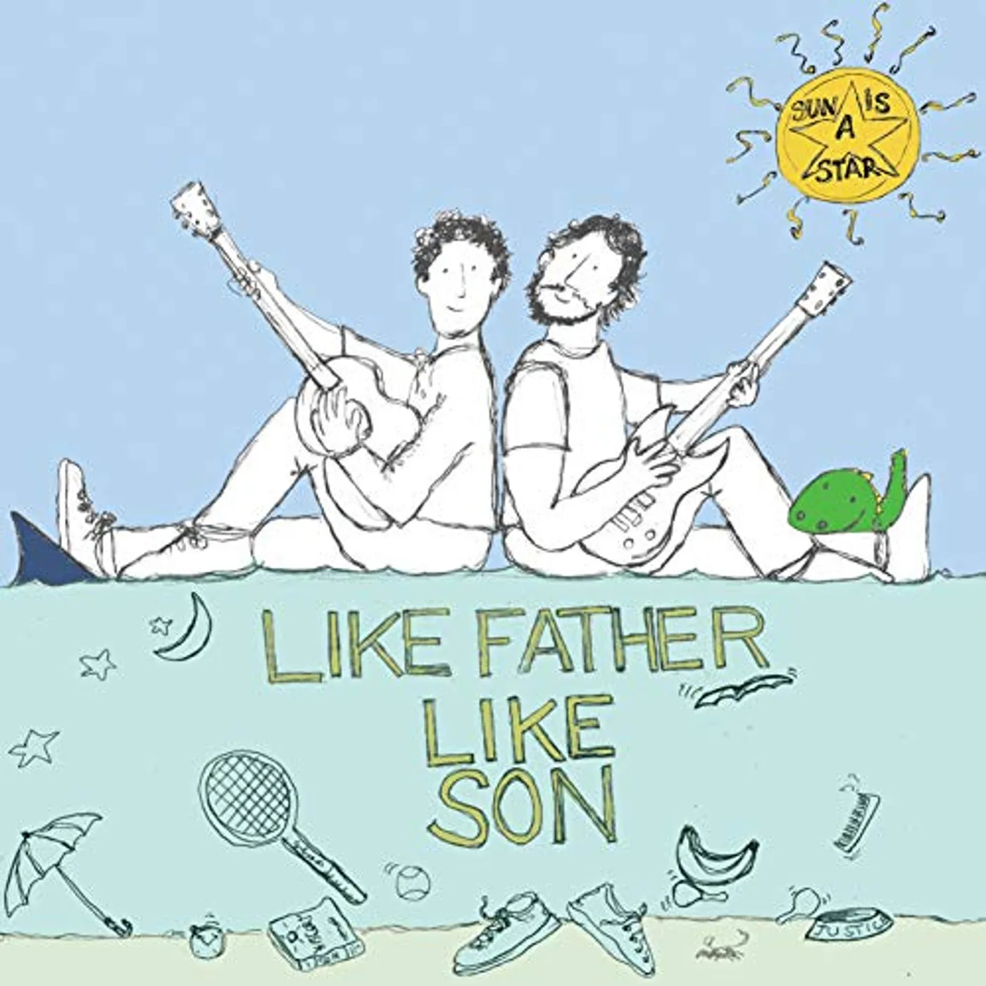 Like Father Like Son SUN IS A STAR CD