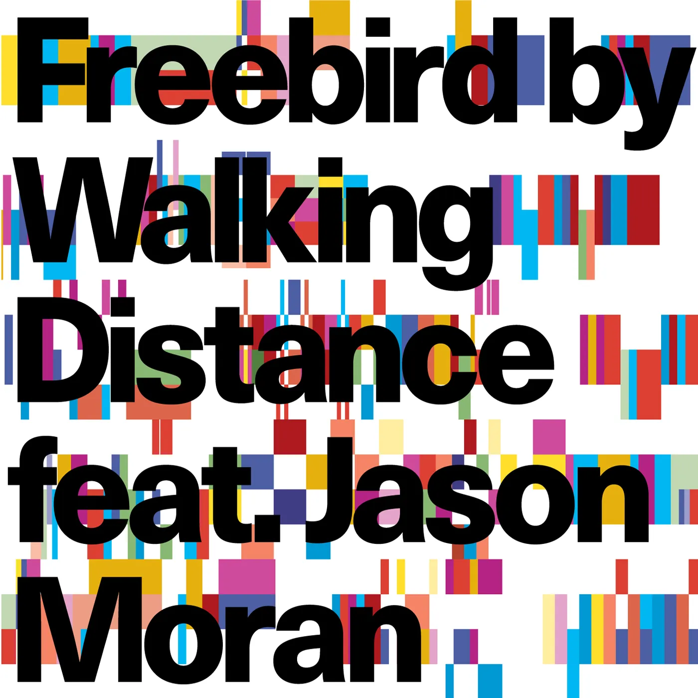 Walking Distance FREEBIRD FEAT. JASON MORAN CD