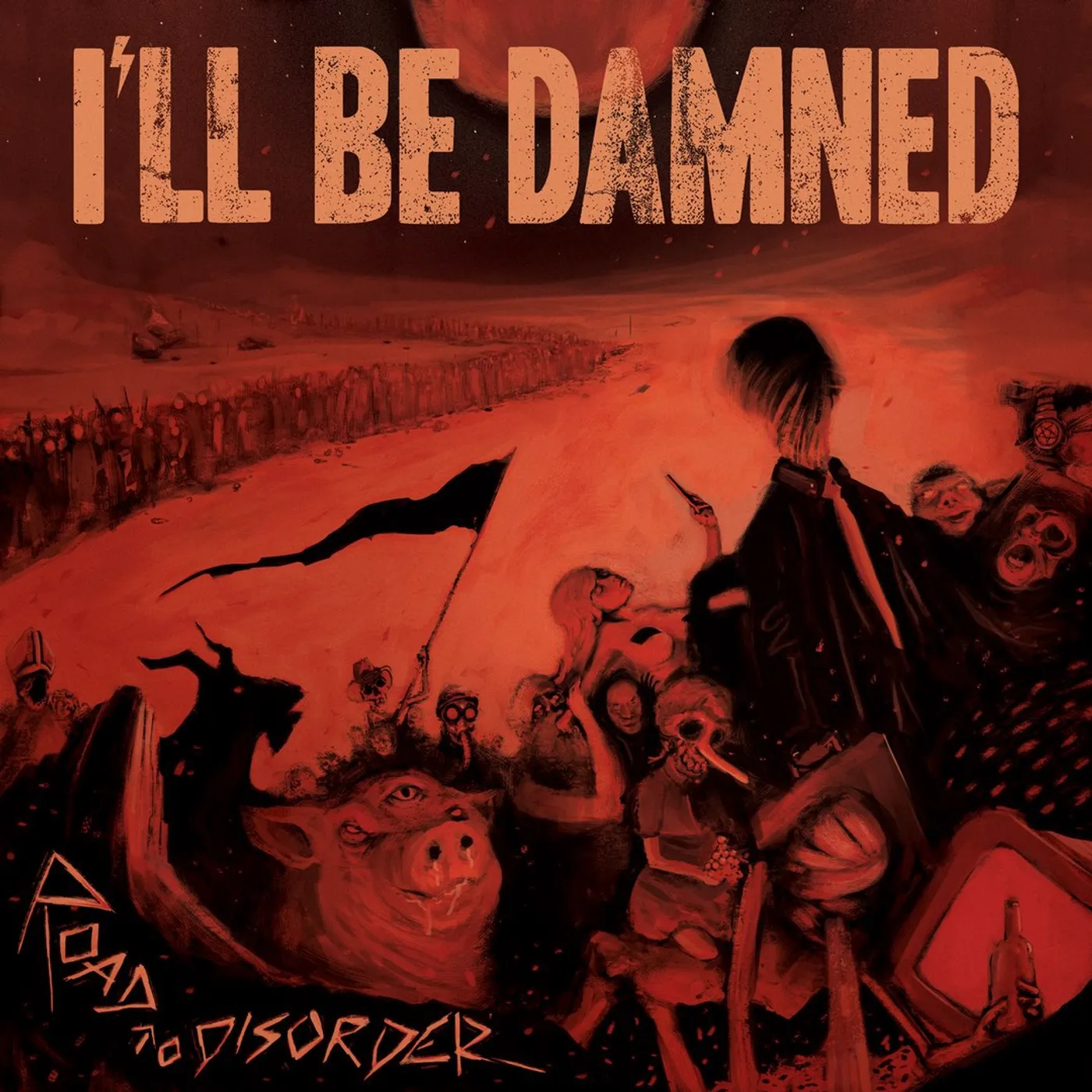 I’LL BE DAMNED Road To Disorder - Gatefold Limited Edition Colored Vinyl Record