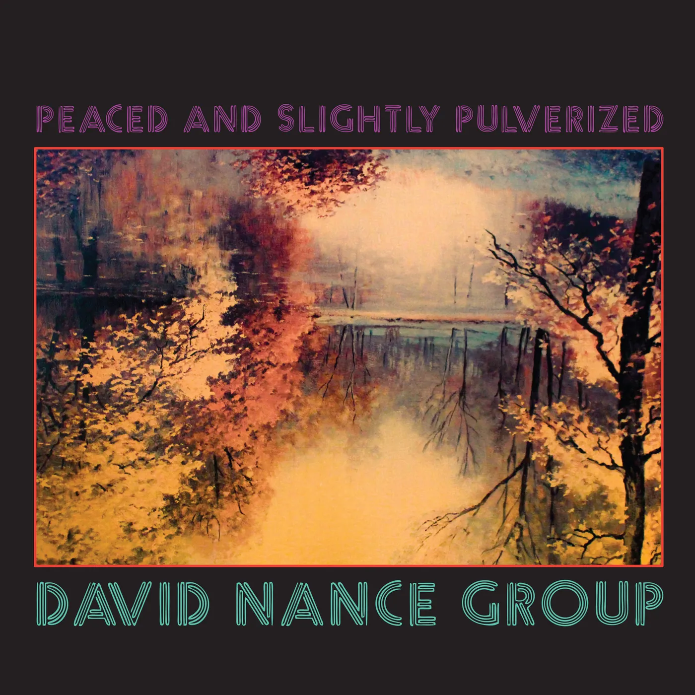 David Nance PEACED & SLIGHTLY PULVERIZED CD