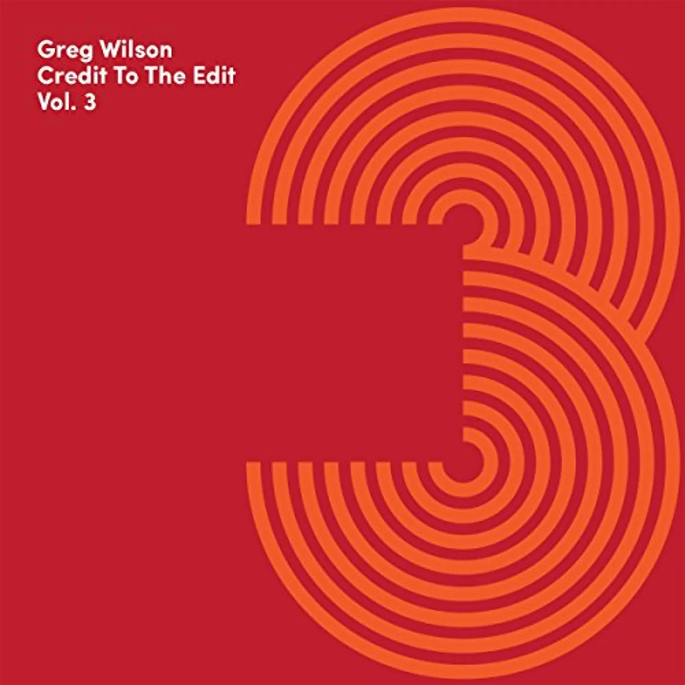 Greg Wilson CREDIT TO THE EDIT VOL 3 Vinyl Record