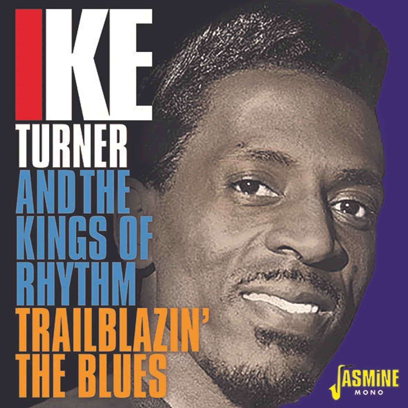 Ike Turner & The Kings Of Rhythm TRAILBLAZIN THE BLUES 1951-1957 CD