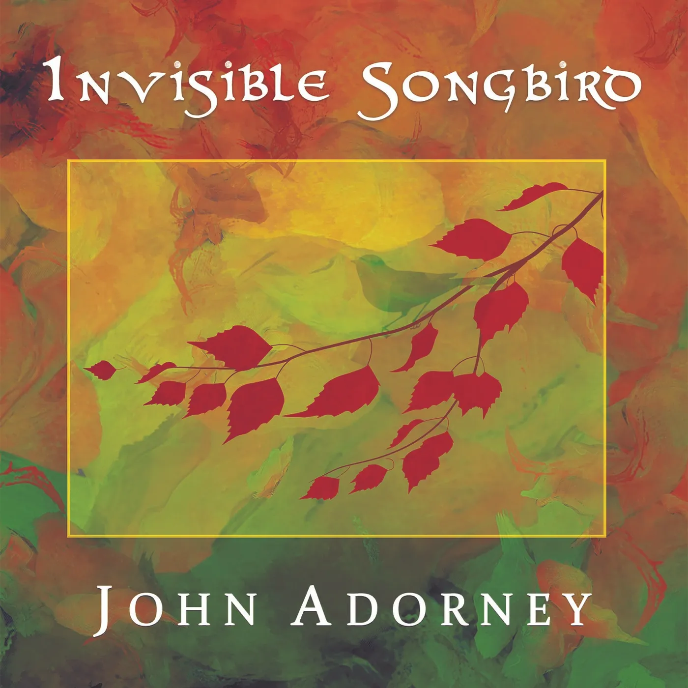 John Adorney INVISIBLE SONGBIRD CD