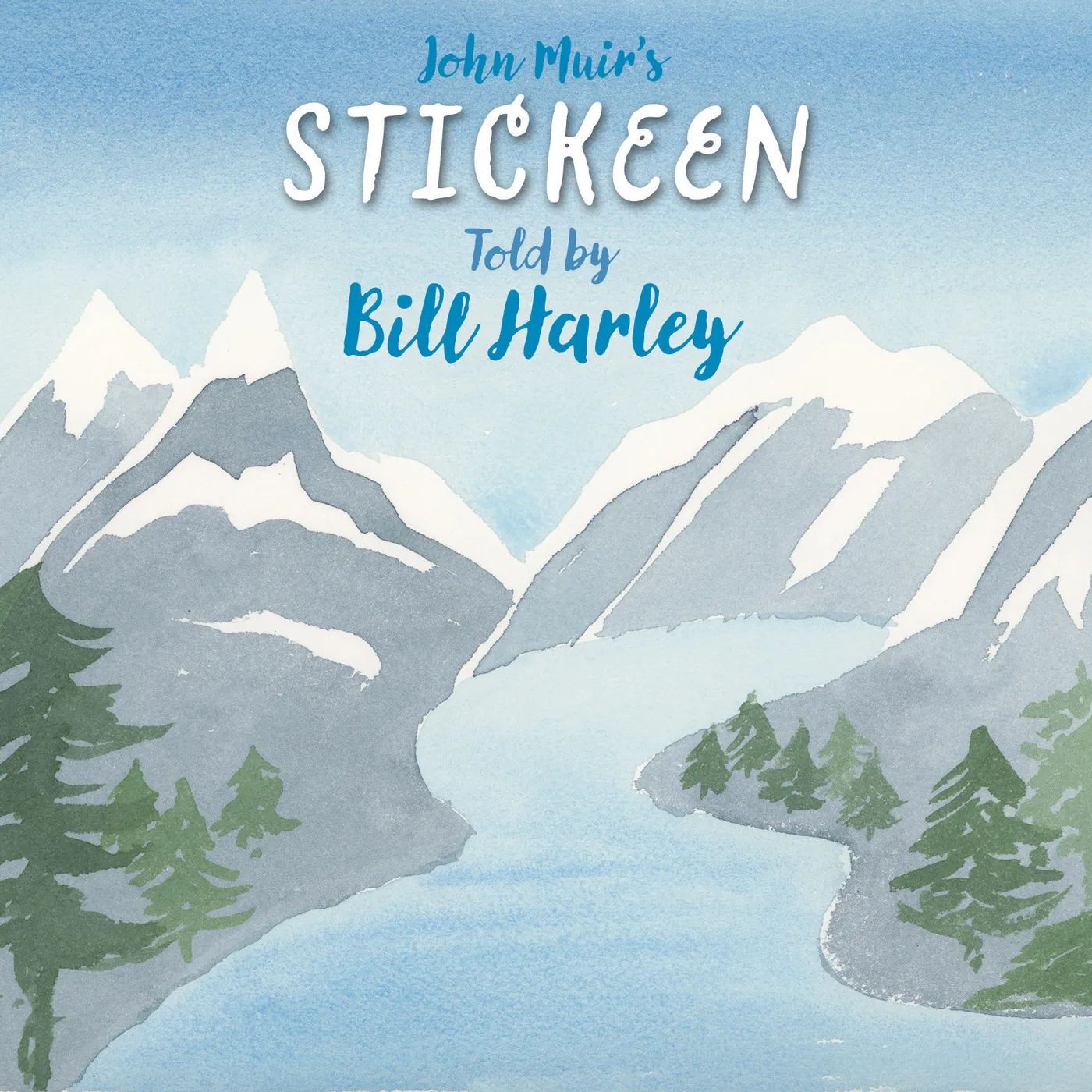 JOHN MUIR'S STICKEEN TOLD BY BILL HARLEY CD