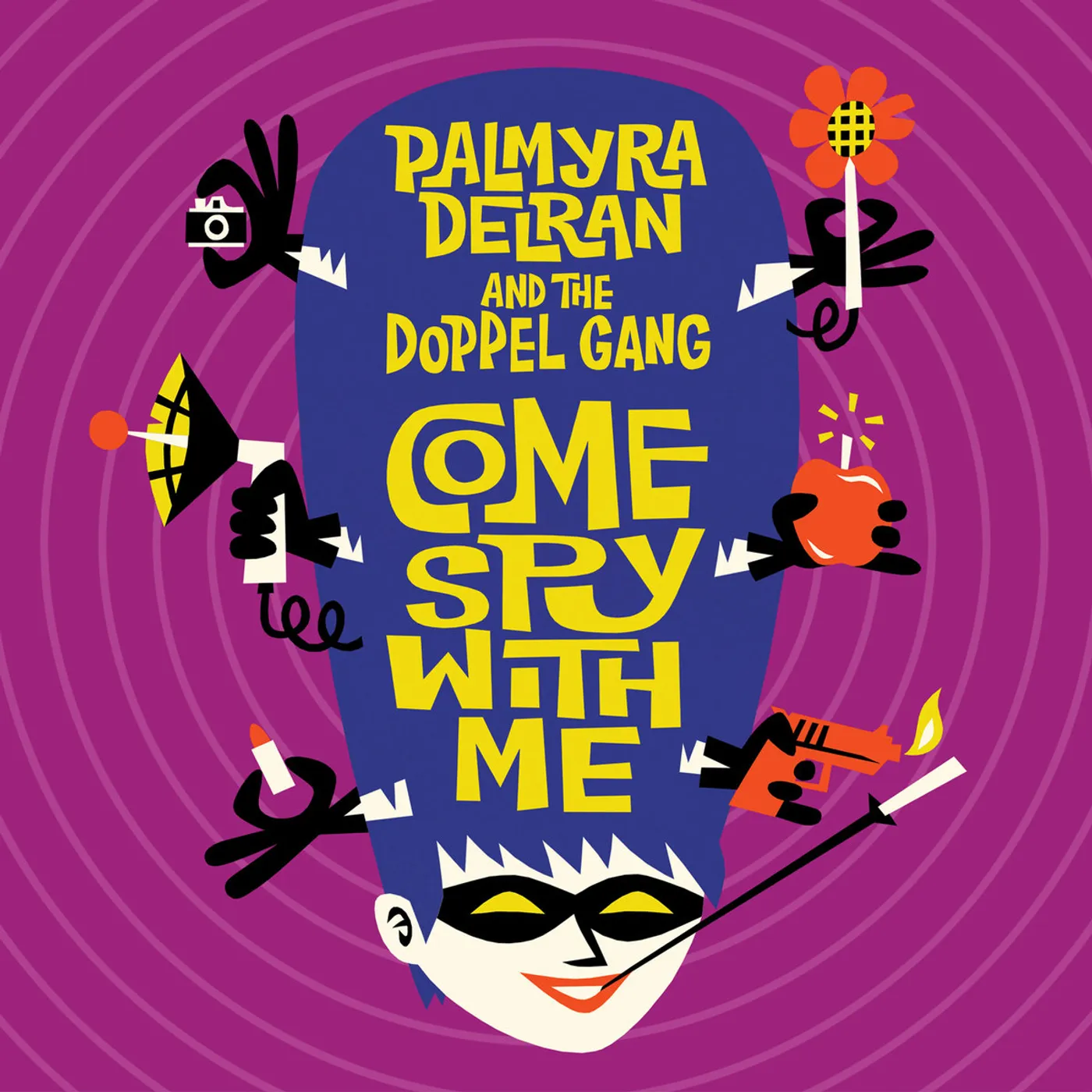 Palmyra Delran And The Doppel Gang Come Spy with Me Vinyl Record