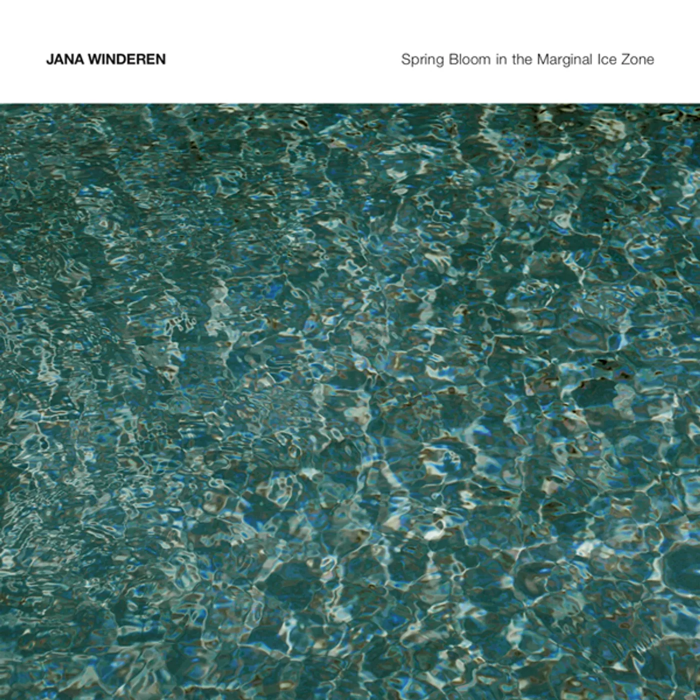 Jana Winderen SPRING BLOOM IN THE MARGINAL ICE ZONE CD