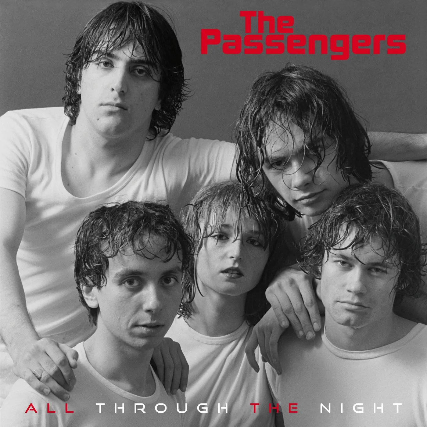 The Passengers ALL THROUGH THE NIGHT / NEW LIFE - Limited Edition 7'' Red Colored Vinyl Record