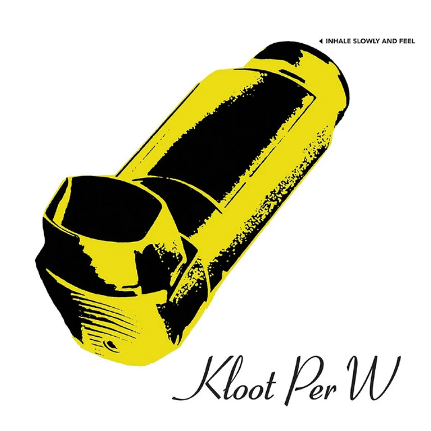 Kloot Per W Inhale Slowly and Feel Vinyl Record