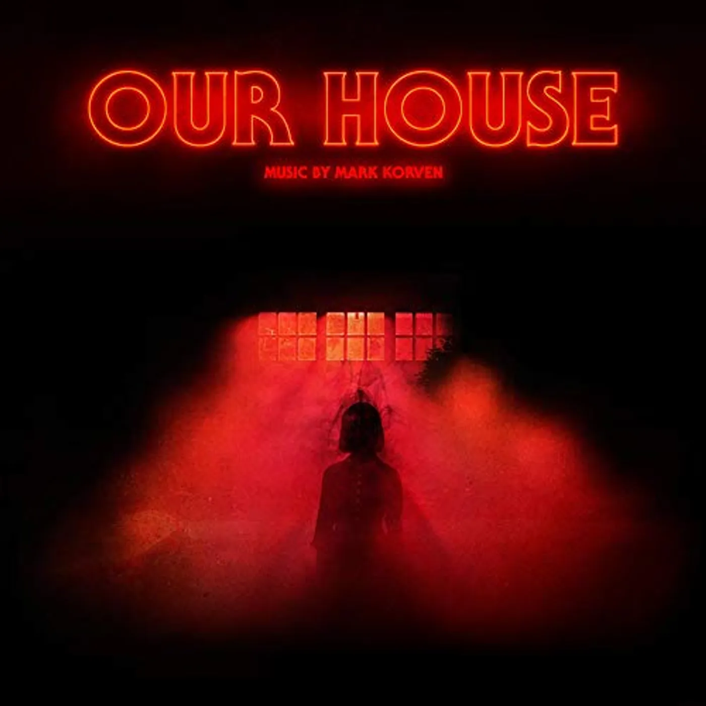 Mark Korven OUR HOUSE (ORIGINAL MOTION PICTURE SOUNDTRACK) CD