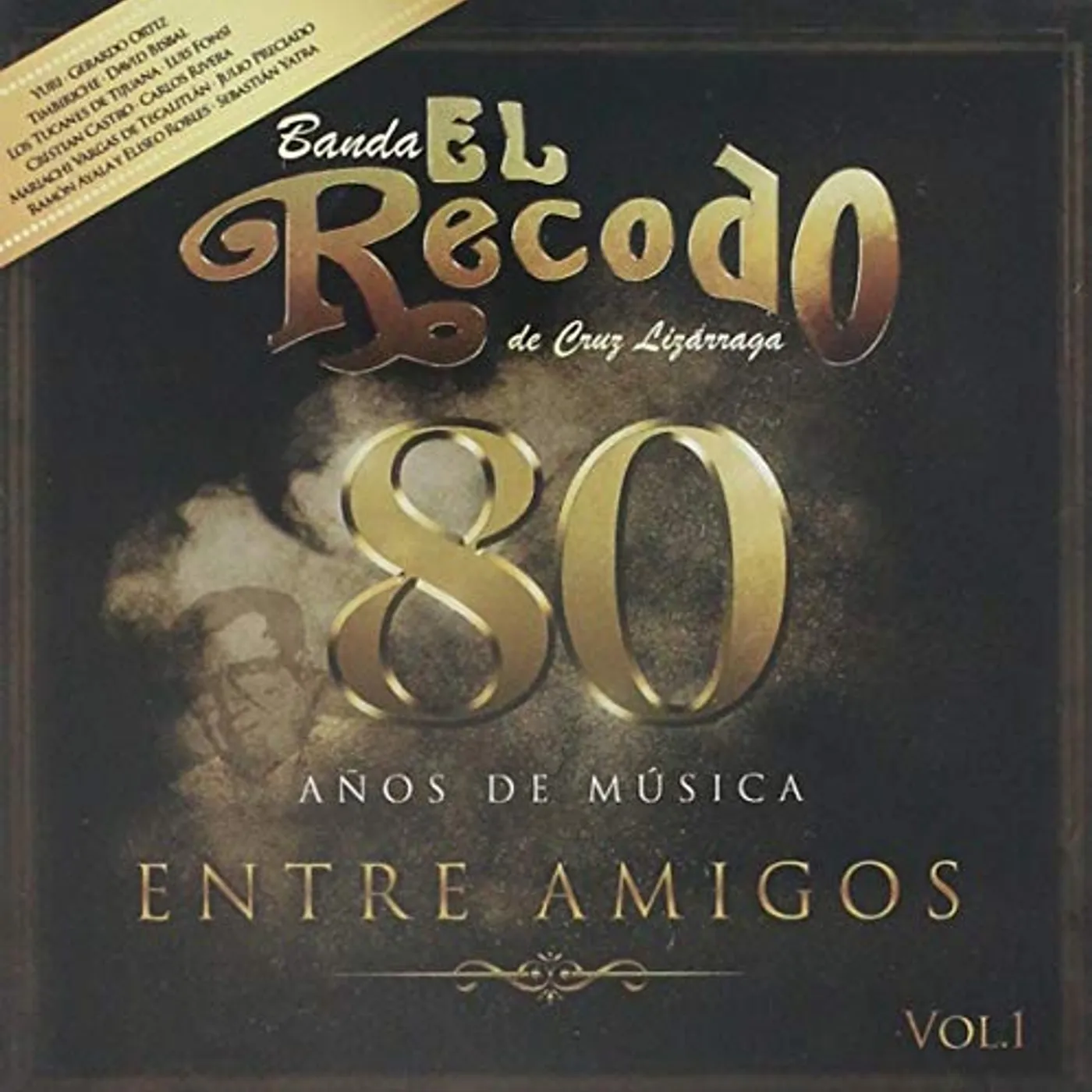 Banda Sinaloense El Recodo De Cruz Lizarraga 80 ANOS DE MUSICA ENTRE AMIGOS CD
