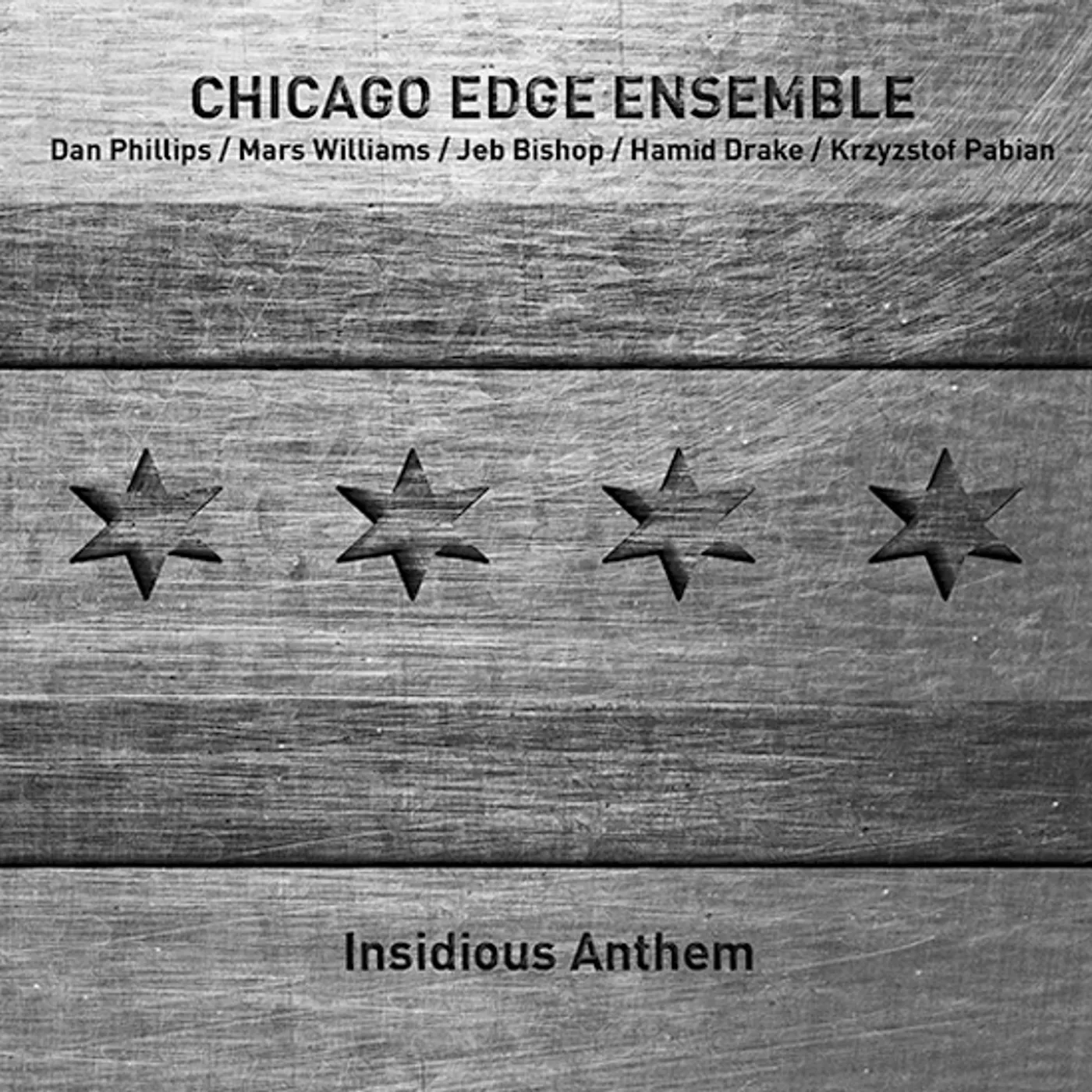 Chicago Edge Ensemble INSIDIOUS ANTHEM CD