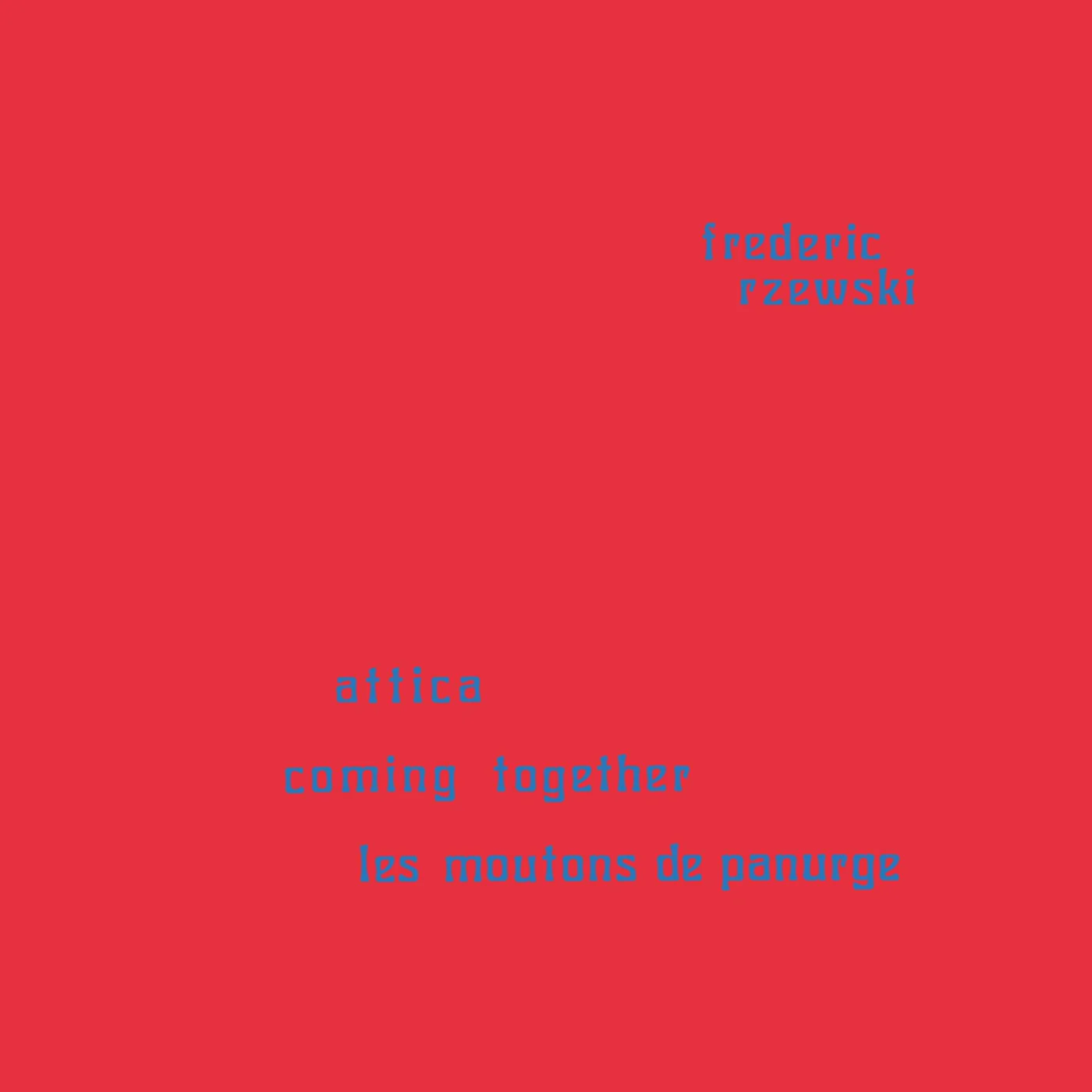 Frederic Rzewski COMING TOGETHER / ATTICA / MOUTONS DE PANURGE Vinyl Record