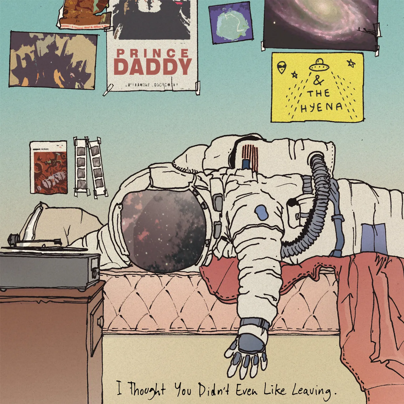 Prince Daddy & the Hyena I Thought You Didn't Even Like Leaving Vinyl Record