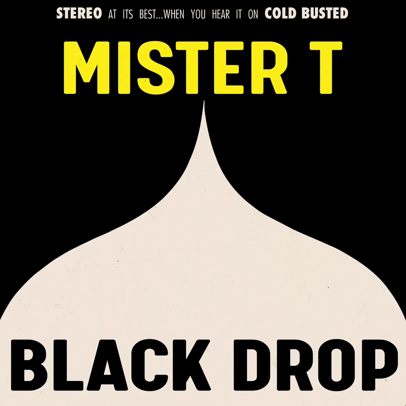 Mister T. Black Drop Vinyl Record