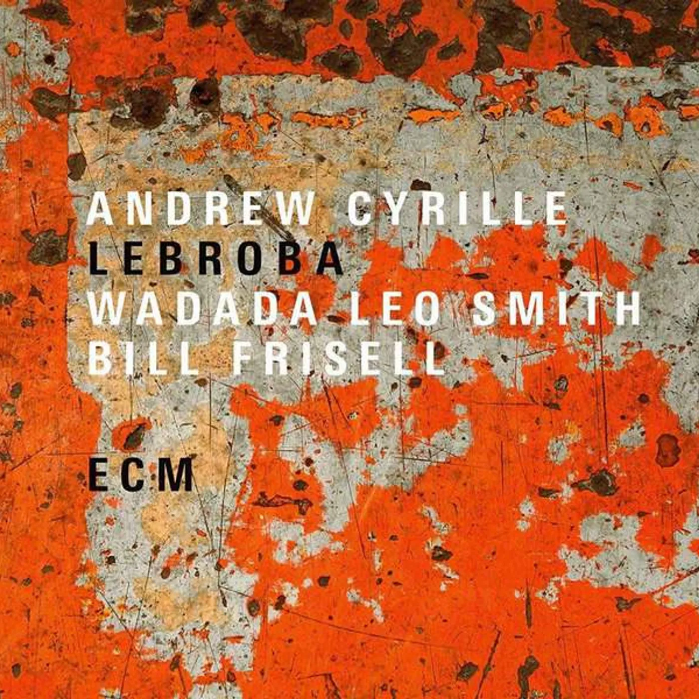 Andrew Cyrille / Wadada Leo Smith / Bill Frisell LEBROBA Vinyl Record