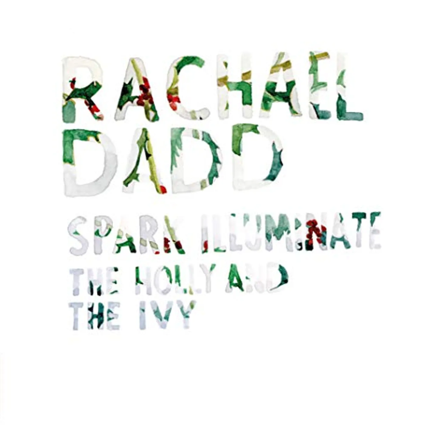 Dadd, Rachael SPARK ILLUMINATE/THE HOLLY & THE IVY Vinyl Record